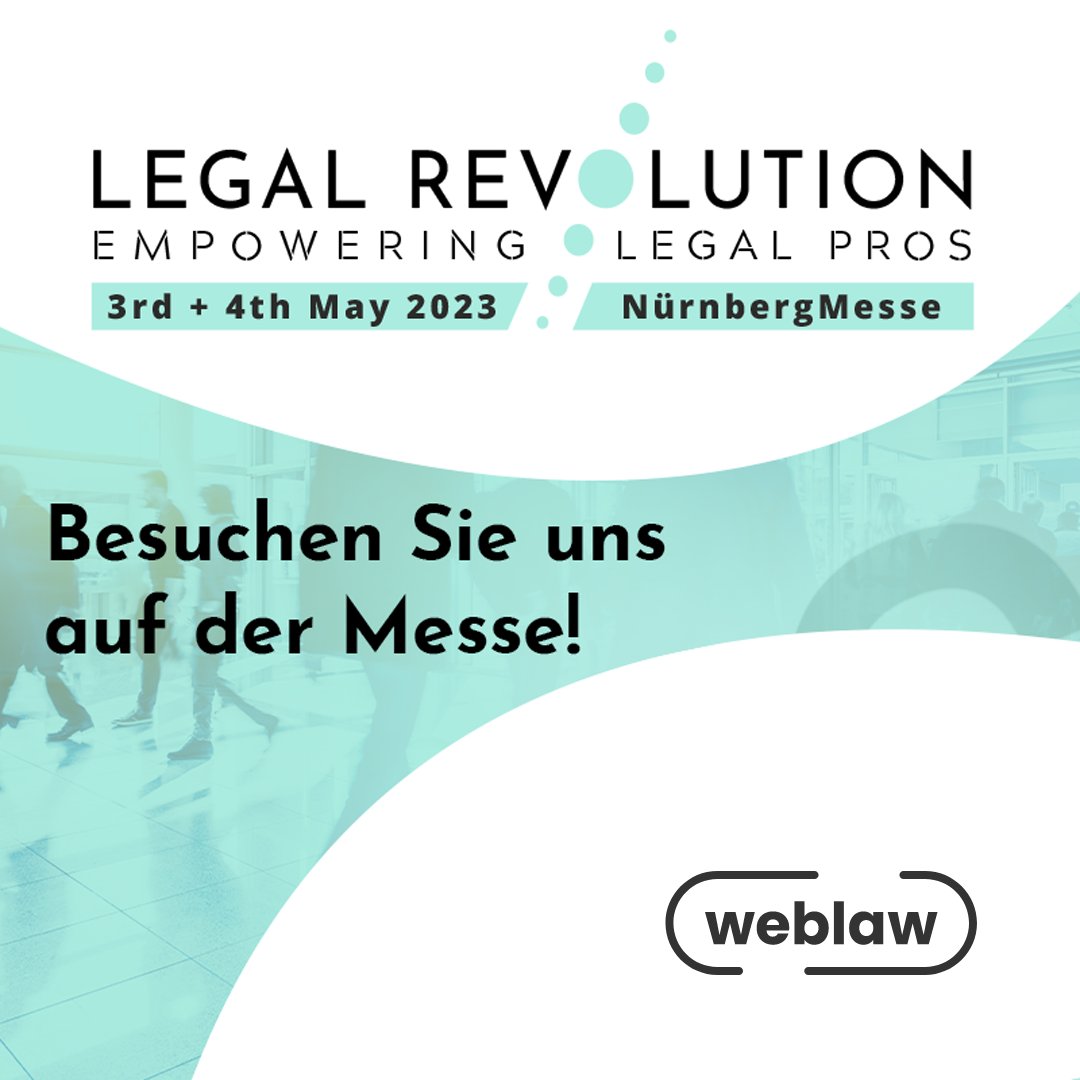Weblaw's tweet photo. Bald ist es soweit: Wir freuen uns auf die Legal Revolution 2023 in Nürnberg! Vom 2. bis 3. Mai werden wir uns mit den klügsten Köpfen der Branche austauschen &amp; über die neuesten Innovationen diskutieren.

Besuchen Sie uns an unserem Stand! 

https://t.co/wEC8xEqP2d

#legaltech https://t.co/Y9oJXYKgHC