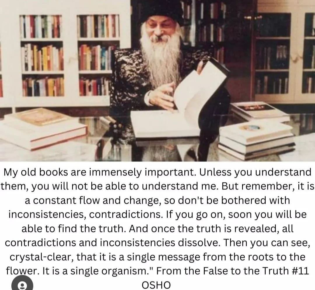 Osho's contradictory & paradoxical teachings are one organic whole. If we start picking & choosing from his teachings, we will only choose that which confirms with our own conditionings & beliefs. OIF & all Osho Sannyasins must embrace the Master in his totality. #SaveOshoLegacy