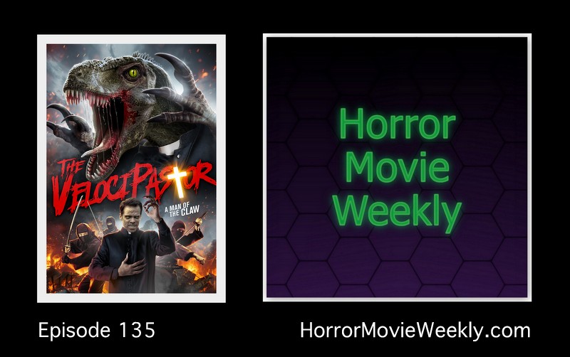 horror_weekly's tweet photo. #Horror Movie Weekly Ep. 135: The VelociPastor (2019) https://t.co/BYxaQXZK2s with guest @PastorMattR -J @WatZeeParty #ProjectileVarmint #ChannyDreadful @HorrorAvengers #TheVelociPastor https://t.co/z8Mz4XCPqV