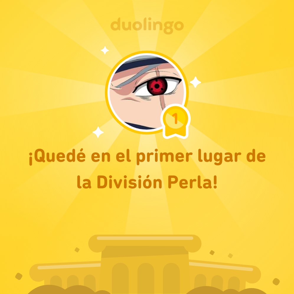 ¡Quedé en el primer lugar de la División Perla en @Duolingo!