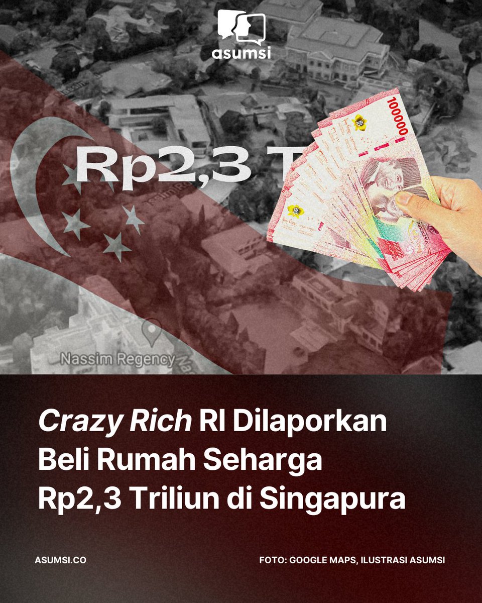 asumsico's tweet photo. Crazy rich asal Indonesia dikabarkan membeli tiga rumah mewah seharga Rp2,3 triliun di Singapura. Tiga rumah tersebut terletak di kawasan elite Nassim Road nomor 42, 42 A, dan 42 B. https://t.co/blXxZOgUrq