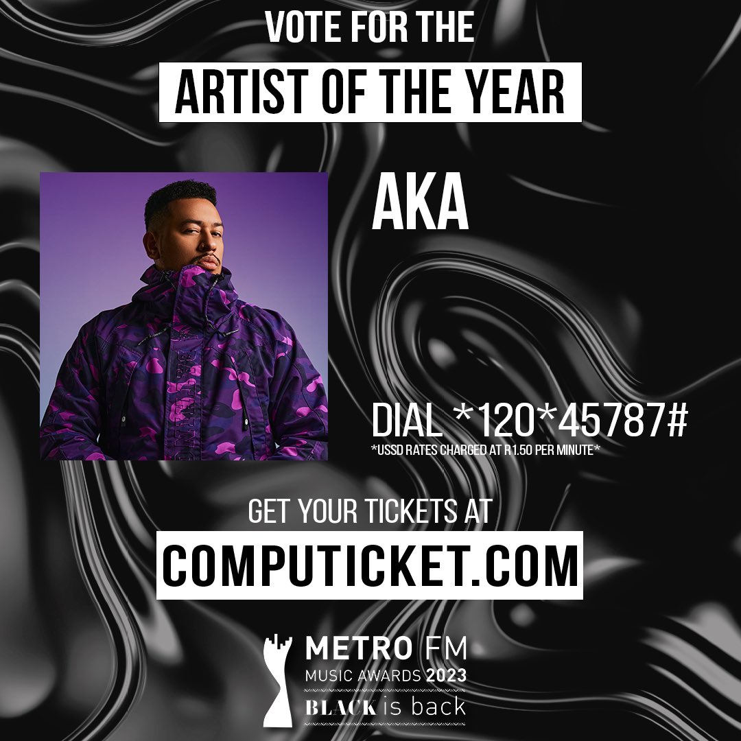 METROFMSA's tweet photo. To vote for @akaworldwide for ARTIST OF THE YEAR: Dial *120*45787# | Follow the prompts (USSD Rates Charged at R1.50 per minute) #MMA23 https://t.co/3YfabpvtyP