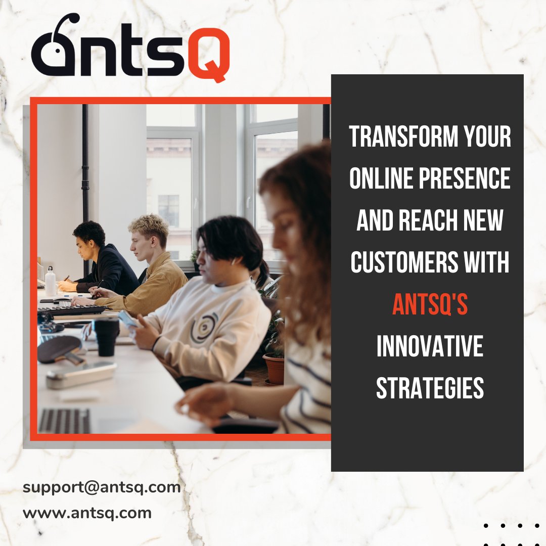 Transform your online presence and reach new customers with Antsq's innovative strategies..

#Antsq #InnovativeStrategies #OnlinePresence #ReachNewCustomers #Marketing #BusinessGrowth #GrowthStrategies #DigitalMarketing #MarketingStrategies #DigitalTransformation