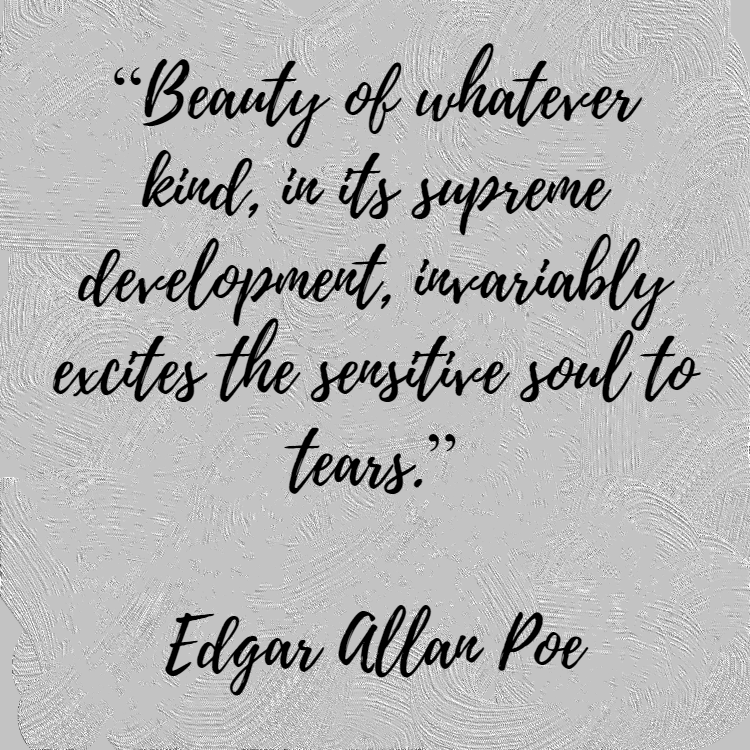 'Beauty of whatever kind, in its supreme development, invariably excites the sensitive soul to tears.'

~Edgar Allen Poe

Check out full post on Facebook & Instagram for links & a brief breakdown, links in bio.

~Blessings~Courtney

#EdgarAllanPoe #famousquote #quoteoftheweek