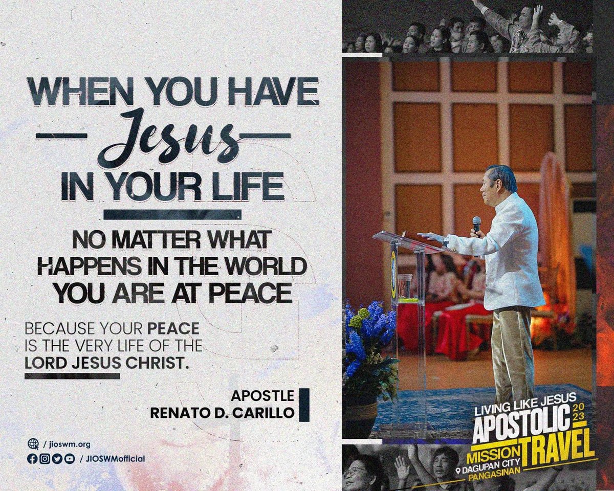 JIOSWMofficial's tweet photo. "When you have Jesus in your life, no matter what happens in the world, you are at peace because your peace is the very life of the Lord Jesus Christ."
- Apostle Renato D. Carillo https://t.co/uYXoN99MAx