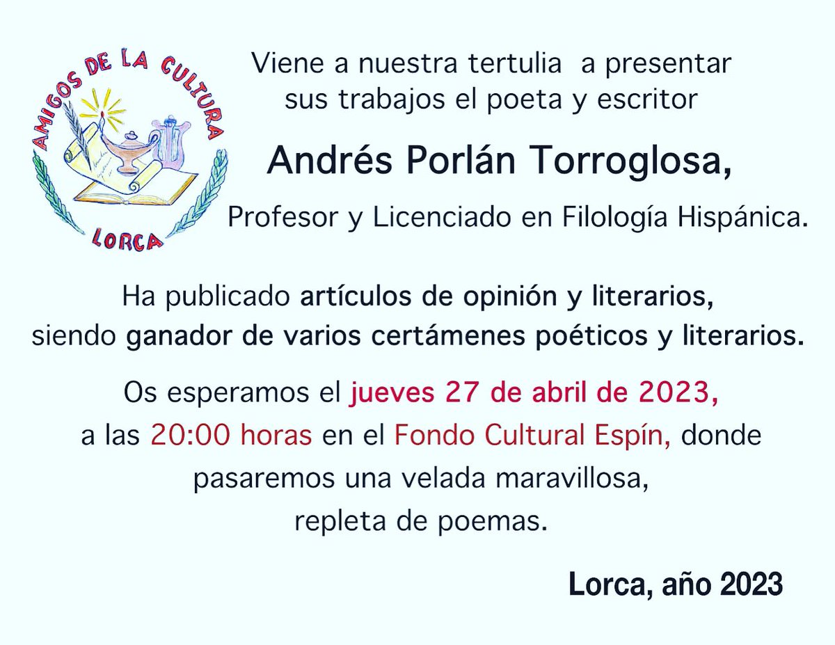 andres_porlan's tweet image. Los amigos de la cultura de #Lorca me han invitado mañana jueves a las 20 horas a hablar un rato sobre literatura y creación por el #DiadelLibro2023 
Si no tenéis nada mejor, prometo algún cuento y muchas excusas para no escribir
