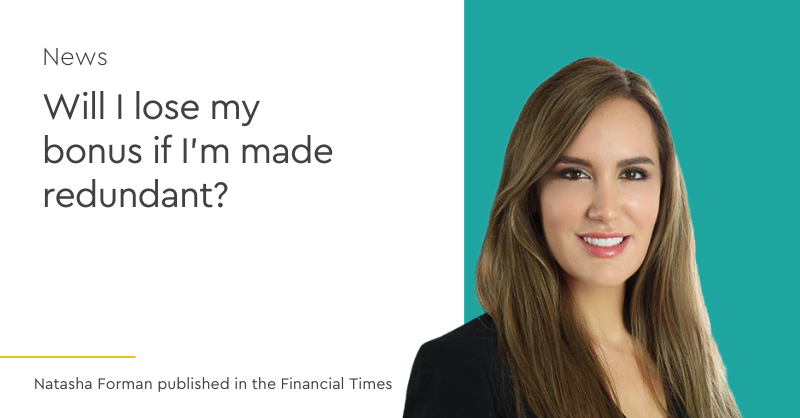 Will you lose your bonus if made redundant?

Natasha Forman, has been published in the Financial Times 'Your Questions' as she advises to first check your contract and related documentation. 

Read the full article below

ft.com/content/2c0f5d…