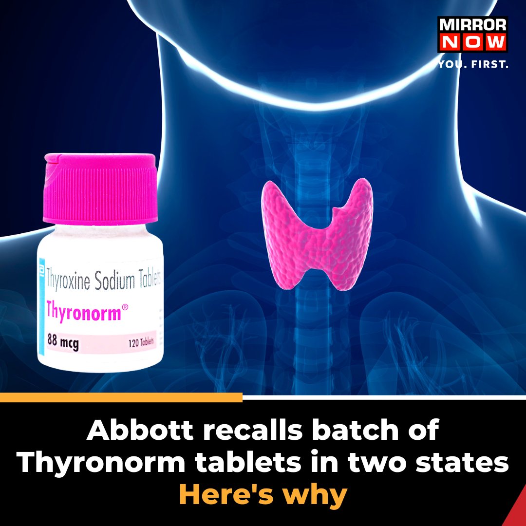MirrorNow's tweet photo. Pharma major #Abbott India recalled an entire batch of #Thyronorm tablets sent to #MadhyaPradesh & #Telangana - because it was wrongly labelled with a lesser dose, compared to what it actually contained.
"@AbbottNews issued a voluntary recall of Batch No. AEJ0713 - manufactured on March 2023 - due to a labelling error. It had been mislabeled with the dose strength of 25 mcg tablets, whereas the bottle contains 88 mcg tablets": Abbott said