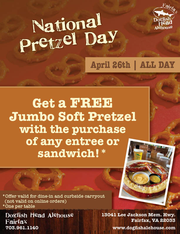 It's National Pretzel Day!  Get a free jumbo soft pretzel with the purchase of any entrée or sandwich.  Live music by Brent Funkhouser from 6:00-8:00pm.

 Limit one pretzel per table and one pretzel per curbside carryout order.  Off not valid on online orders or Uber Eats.