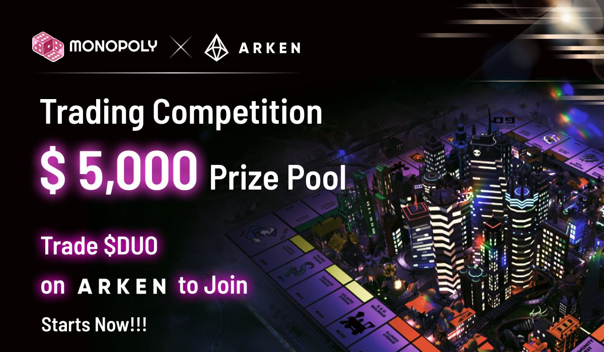 Monopoly Finance (💙,🧡) (@monopoly_fi) on Twitter photo Monopoly Fi x <a href="/ArkenFinance/">Arken Finance 💎 | (💙,🧡)</a> Trading Competition#2 has started!🔥
Trade $DUO to earn points and be one of the 12 top traders!
Do note that you must trade $DUO using Arken's swap function. Good luck to you all!
📓Dashboard Link: dashboard.arken.finance/public/dashboa… Monopoly Fi x <a href="/ArkenFinance/">Arken Finance 💎 | (💙,🧡)</a> Trading Competition#2 has started!🔥
Trade $DUO to earn points and be one of the 12 top traders!
Do note that you must trade $DUO using Arken's swap function. Good luck to you all!
📓Dashboard Link: dashboard.arken.finance/public/dashboa…