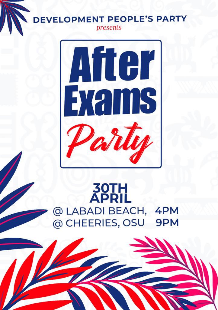 You are all invited to DPP’s after exams party. 🎊🎉. #partypapapaa #partyforthepeople #loyaltytothenation