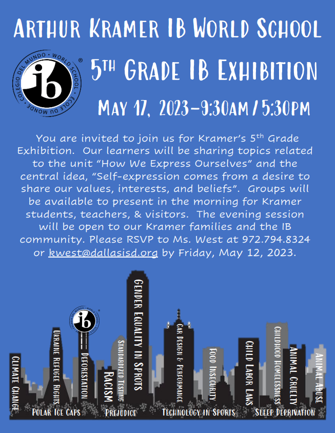KramerDISD's tweet photo. The Kramer community is invited to our 5th Grade PYP Exhibition on May 17, 2023. Visitors may come from 9:30-10:30 AM. Families are welcome to come at that time or during our PM session, 5:30-6:30 PM. Please reach out to Ms. West for more information! @ms_pyp #pypx2023 https://t.co/DMTerWaKWf