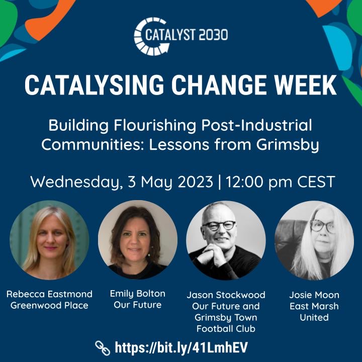 Looking forward to sharing the work underway in Grimsby @Catalyst_2030 Catalysing Change Week. Please join us - link is below. 
Rebecca Eastmond, @EmilyJBolton_ @jstockwood @la_publishing @EastMarshUnited @officialgtfc 
#CatalysingChangeWeek2023 #CCW2023 #Catalyst2030. #SDGs