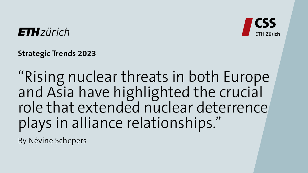 CSS_ETHZurich's tweet photo. Out this Friday: Strategic Trends 2023. @NevineSchepers' chapter discusses how a worsening global security environment & rising nuclear threats have brought to the forefront the crucial role that extended nuclear deterrence plays in alliance relationships. #CSSTrends #nuclear https://t.co/0AyYHeNVYQ