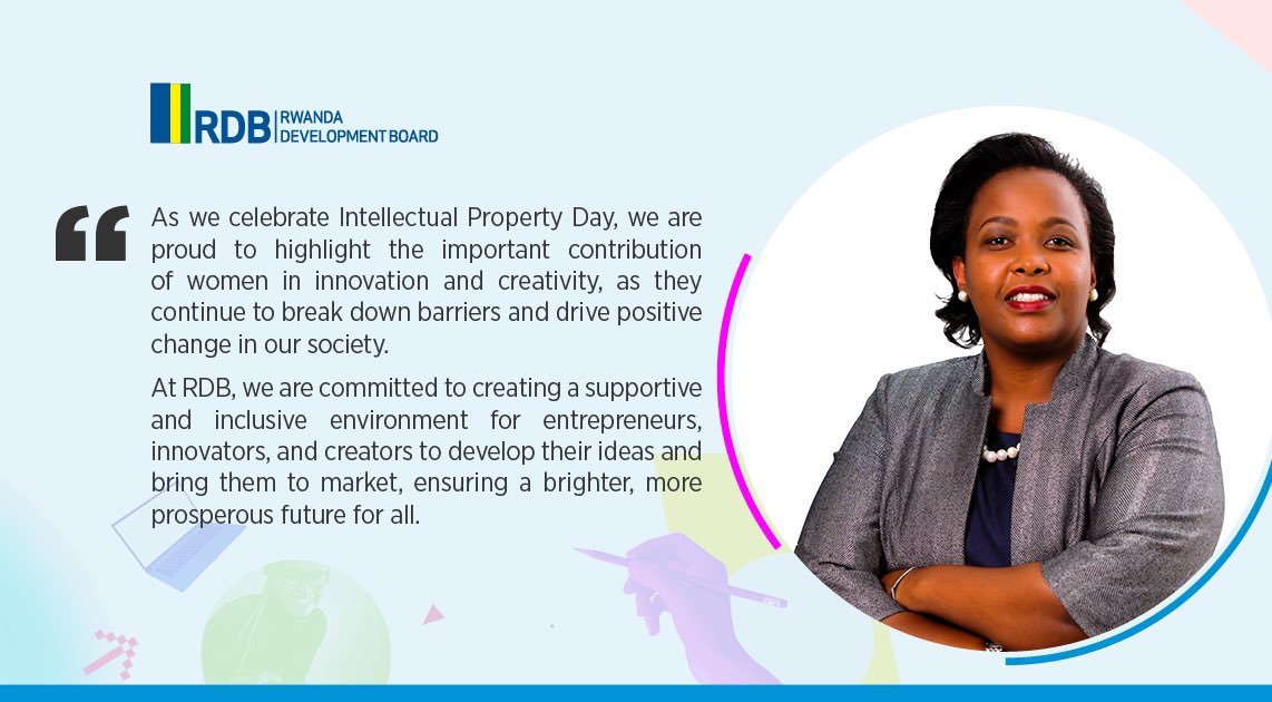 On this #WorldIntellectualPropertyDay, RDB CEO <a href="/cakamanzi/">Clare Akamanzi</a> commends women's commitment to innovation and creativity as they break down barriers and drive positive change in Rwanda. 

More 👇🏽

#WorldIPDay