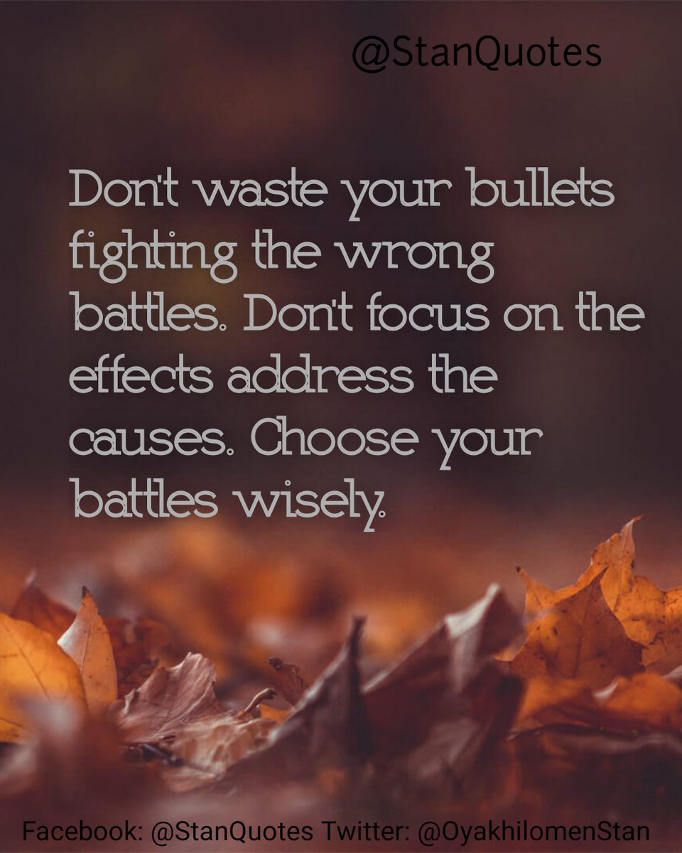 StanCAD_Int's tweet photo. Choose your battles wisely. Good morning fam. 😚😊😊
#Stanquotes @OyakhilomenStan https://t.co/d98R67TMEq