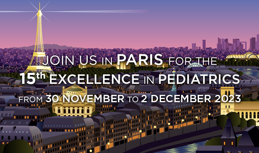 Excellence in Pediatrics Conference 2023 in Paris - EARLY REGISTRATION PERIOD ENDS 30 APRIL - eepurl.com/ipVL-6