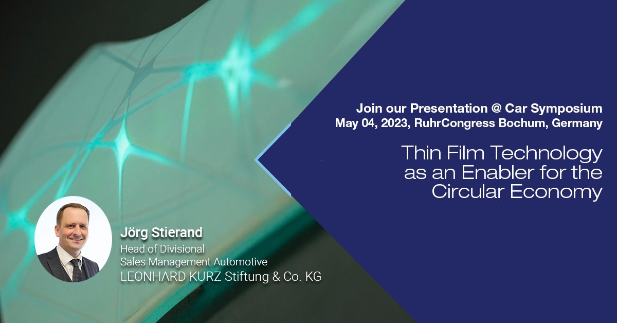 LEONHARD_KURZ's tweet photo. Jörg Stierand will be giving a presentation entitled 'Thin Film Technology as an Enabler for the Circular Economy' at the Car Symposium Bochum on May 4.

https://t.co/8wdIZ02Zc0

#leonhardkurz #carsymposium #automotive #sustainability https://t.co/pBPW2hGsfX