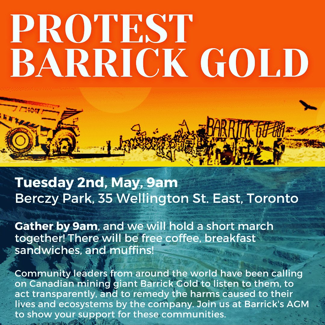 And next week we’re bringing these voices of community leaders resisting Barrick Gold's mines directly to the company's executive and shareholders at their AGM here in Toronto. Join us at 9am sharp at Berczy Park to #ProtestBarrick