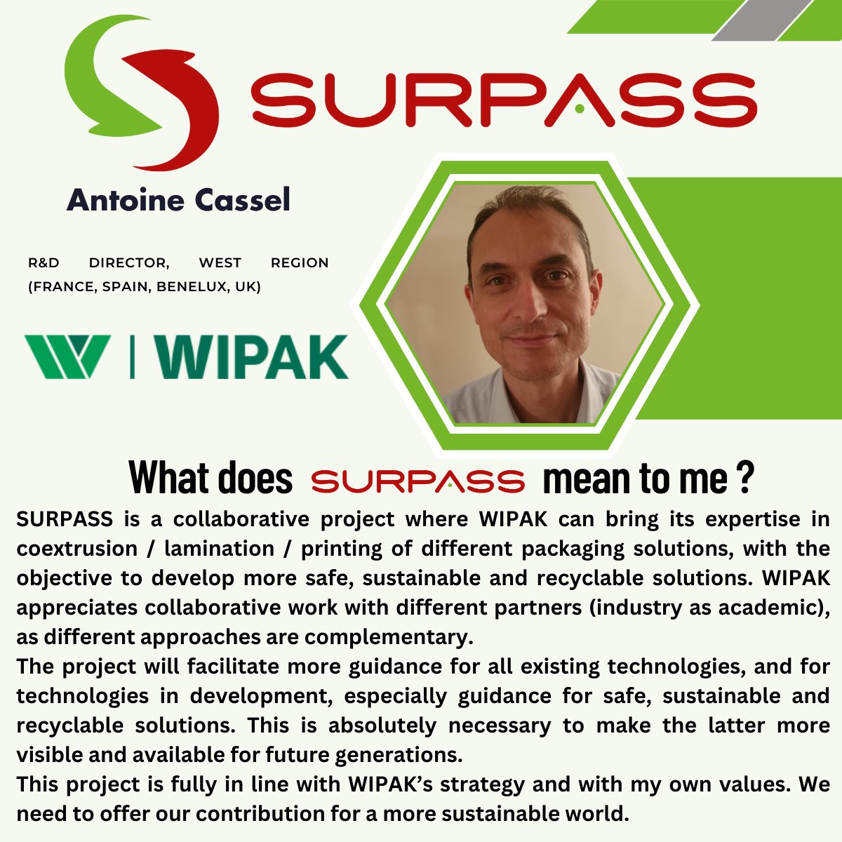ProjectSurpass's tweet photo. Antoine Cassel, R&amp;D Director at Wipak, is the sixth representative of the SURPASS Project
to be featured in #WhatdoesSURPASSmeantome.

#SSbD #recyclability #innovation #packaging #building #transport #sustainability https://t.co/mhONE8F1yz