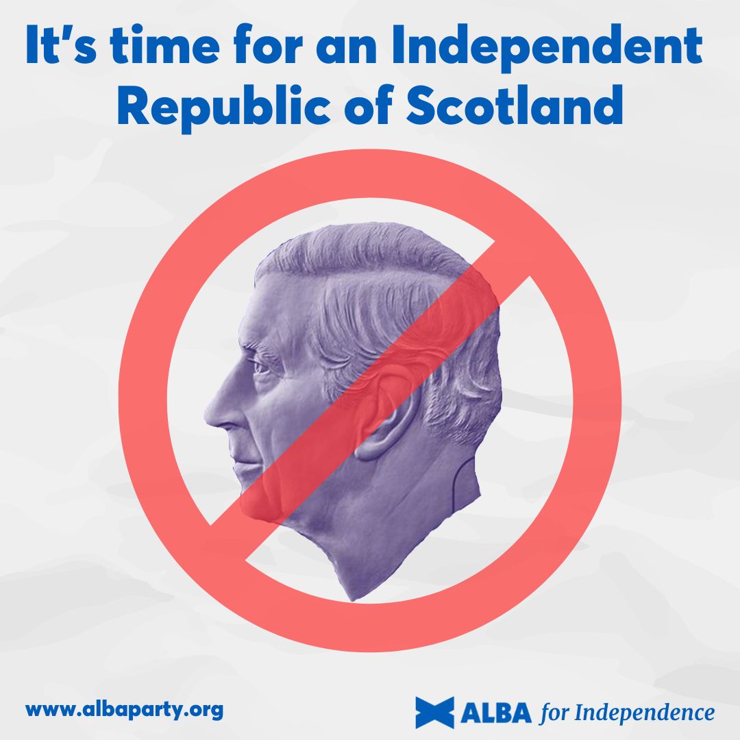 AlbaParty's tweet photo. It's time for an Independent Republic of Scotland. 

#NotOurKing #ALBAforIndependence https://t.co/XdWg9hh6qP