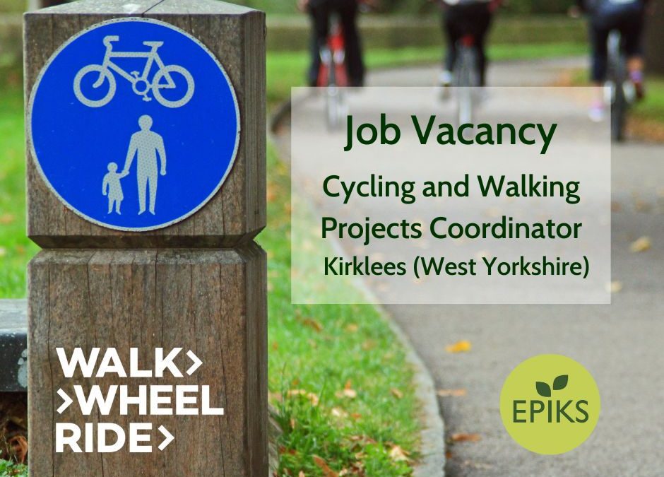 [CYCLING &amp; WALKING PROJECTS COORDINATOR]
Check the link for job description and pay.
epiks.org.uk/job_opportunit…