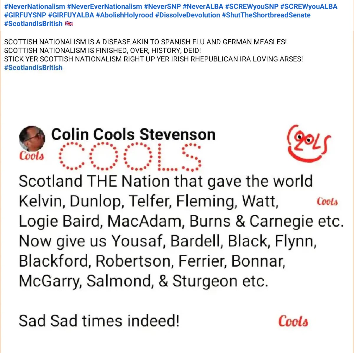 colincools1's tweet photo. @AlbaParty SCOTTISH INDYFUCKINPENDENCE IS FINISHED, OVER, HISTORY, DEID! 
STICK YER SCOTTISH NATIONALISM RIGHT UP YER IRISH RHEPUBLICAN IRA LOVING ARSES! 
#NeverNationalism #NeverEverNationalism #NeverSNP #NeverALBA #SCREWyouSNP #SCREWyouALBA #GIRFUYSNP #GIRFUYALBA #ScotlandIsBritish 🇬🇧🇬🇧 https://t.co/peiueGlppg