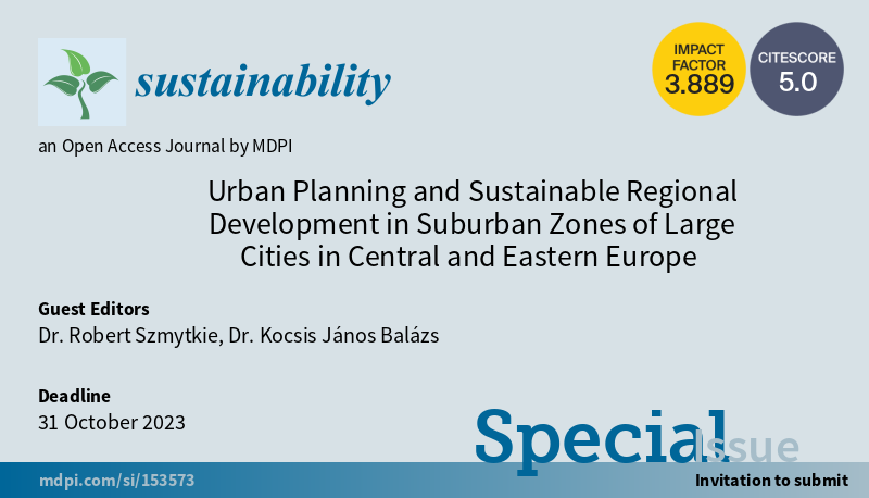 #Sustainability <a href="/Sus_MDPI/">Sustainability</a>

📢Special Issue "#UrbanPlanning and Sustainable Regional Development in #Suburban Zones of Large #Cities in #CentralandEasternEurope"

⏰Submissions are welcome until 31 October 2023

👇More information  
mdpi.com/journal/sustai…