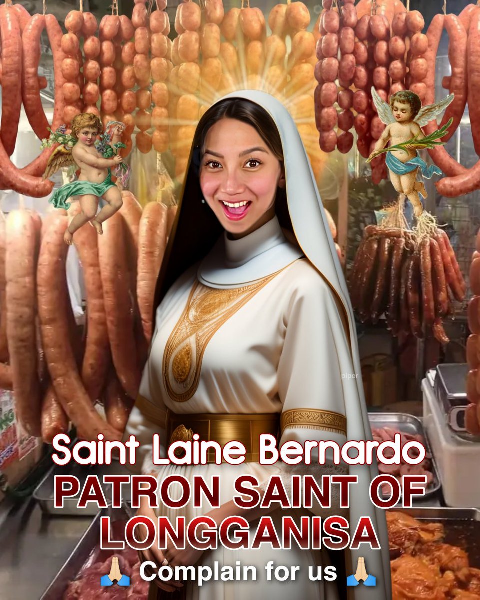 Lilith_Chounin's tweet photo. Saint Laine Bernardo - Patron Saint of Longganisa... Complain for us.. 
.
.
Donation accepted, not less than P85 please ..ctto/piper https://t.co/t2CgRJFUZQ