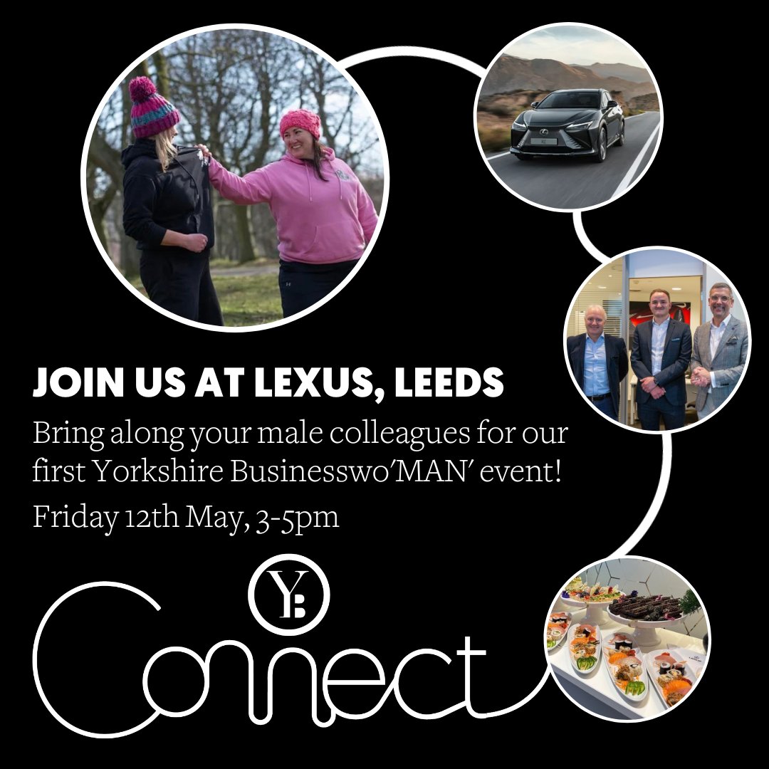 Will you &amp; your male colleagues be joining us for our first ever Yorkshire Businesswo’MAN’ event?

We’re heading to <a href="/LeedsLexus/">Lexus Leeds</a> on 12th May. Guests will have an exclusive opportunity to test drive the Lexus cars, accompanied with Japanese Afternoon Tea &amp; sandwiches for you to