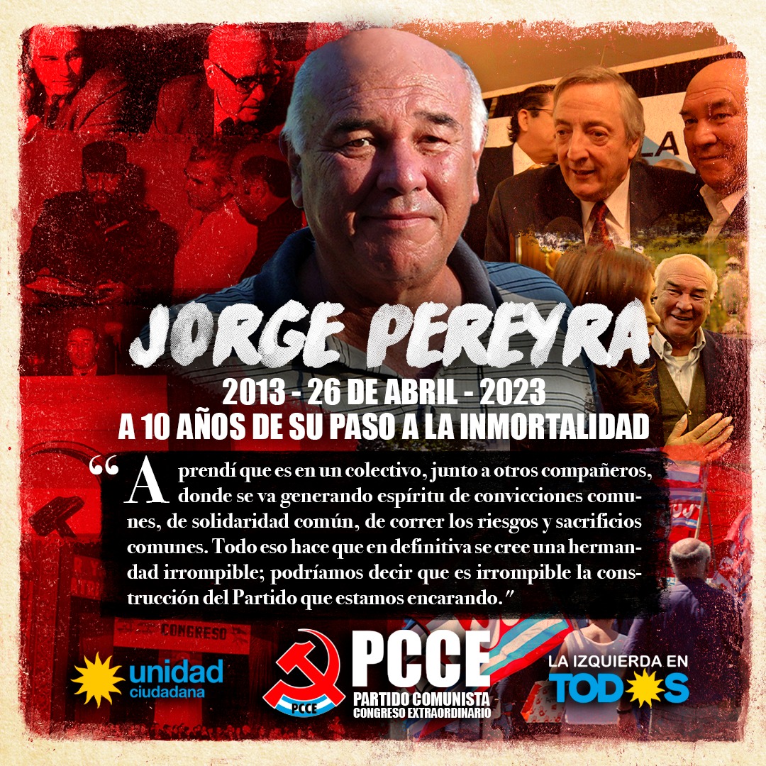 🔻A 10 años de su paso a la inmortalidad, recordamos a nuestro entrañable camarada

Jorge Pereyra supo conjugar la necesidad de luchar conjuntamente por la unidad popular, por la unidad de los revolucionarios y la construcción del necesario Partido marxista leninista.