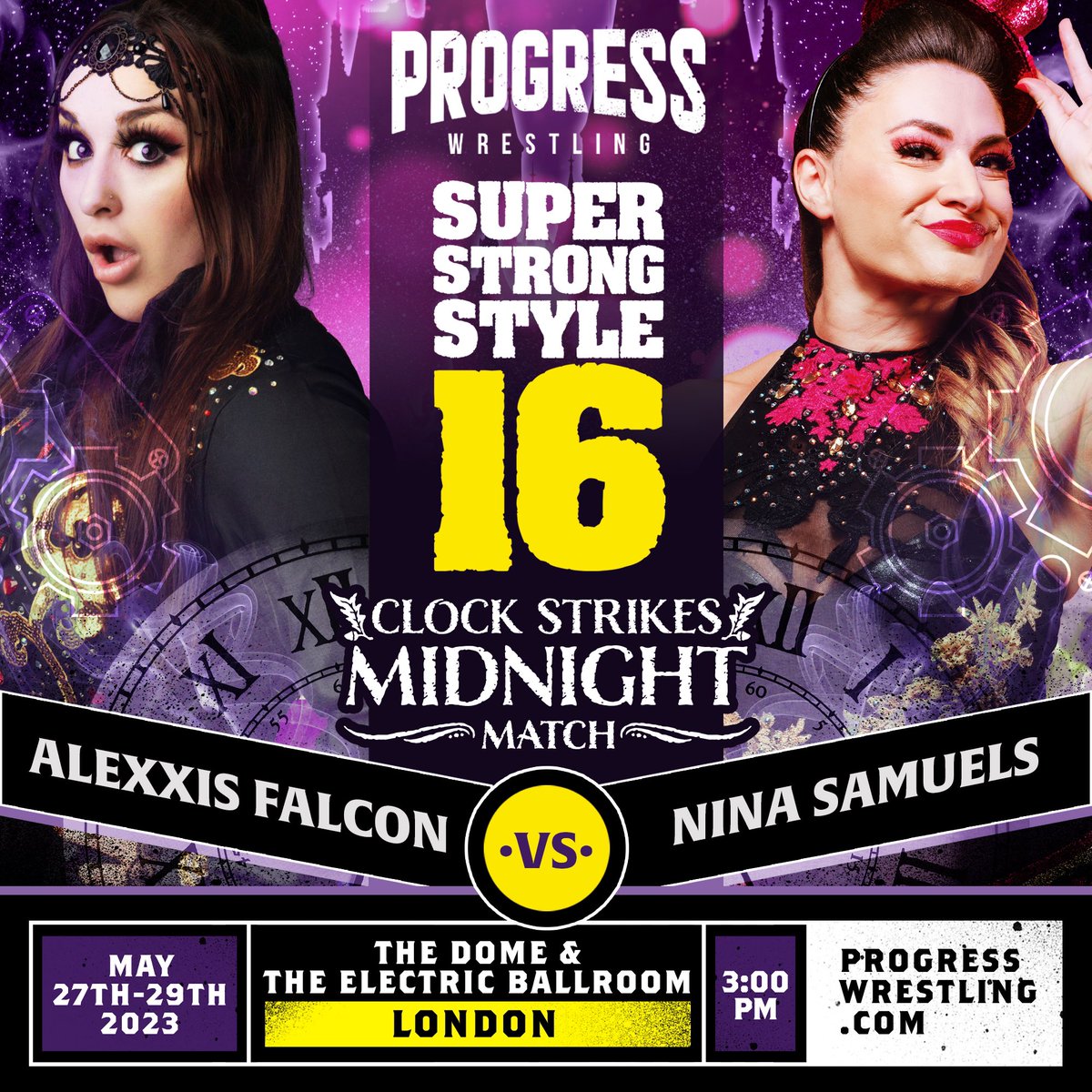 🚨 SUPER STRONG STYLE 16

✨ The #ClockStrikesMidnight match will take place on Day 3 of #SSS16.

🕰️ Alexxis Falcon Vs Nina Samuels

🎟️ Get your tickets here:
bit.ly/PROTIX1

#PROGRESSWrestling #Wrestling