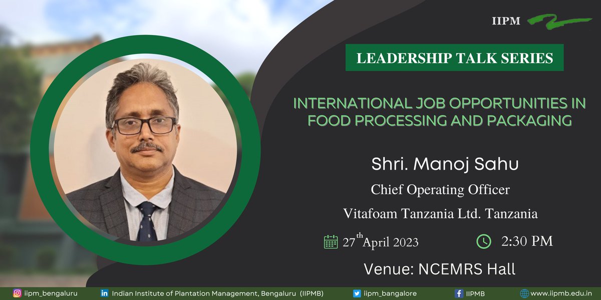 #IIPMB is honored to have Shri. Manoj Sahu, the Chief Operating Manager from Vita Foam Tanzania Ltd. Tanzania, for #Leadership Talk on '#International #jobopportunities in #FoodProcessing and #Packaging', scheduled on the 27th of April 2023 at 2:30 PM.

@professorjoshi