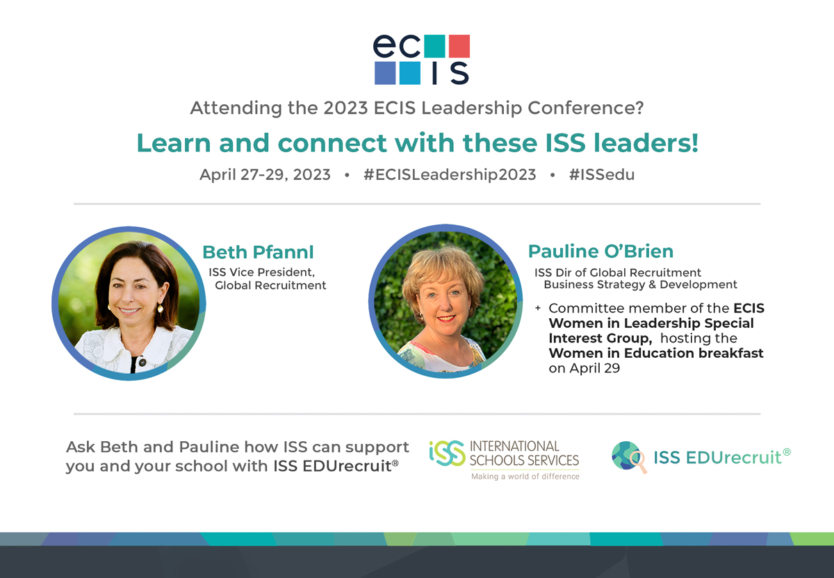 Excited for the upcoming 2023 @ECISchools Leadership Conference! You will find #ISSedu leaders @BKPfannl @ISSPauline in the exhibitor hall and learning alongside you in sessions. Ask them how ISS EDUrecruit can support you and your school! iss.education/3NiA3uO #IntlEd