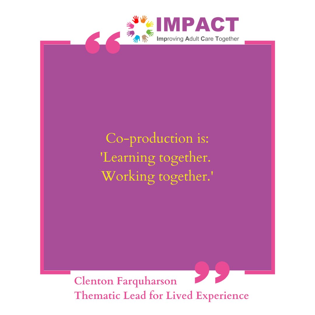 #CoProduction is 'Learning together, working together'
#IMPACT #ImprovingAdultCare