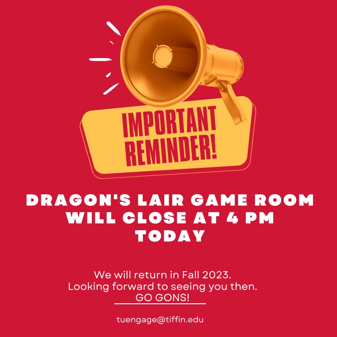 The Dragon's Lair Game Room will close today at 4 pm and will reopen in the Fall of 2023. We look forward to seeing everyone then. Congratulations to those graduating on Saturday.