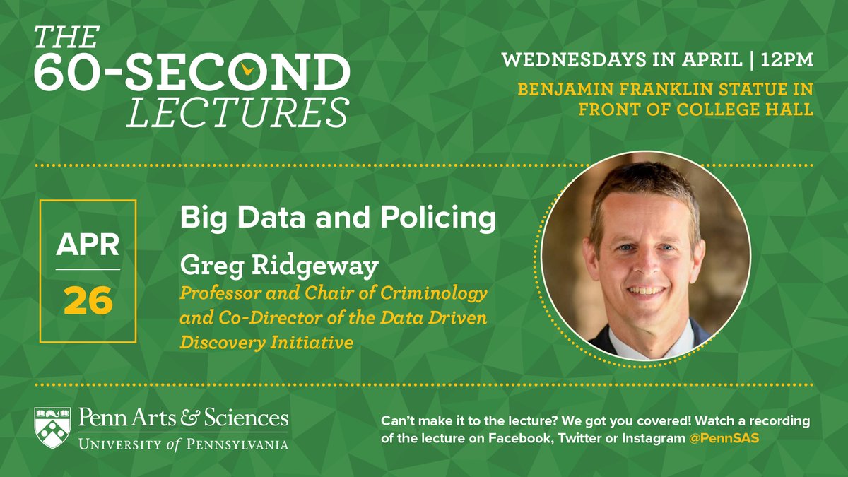 PennSAS's tweet image. TODAY is the final #60Second Lecture of the spring semester! Greg Ridgeway, Prof. and Chair of Criminology and Co-Director of the Data Driven Discovery Initiative Criminology, will step up to the podium and talk about “Big Data and Policing”. #cookies bit.ly/3UZRDFS