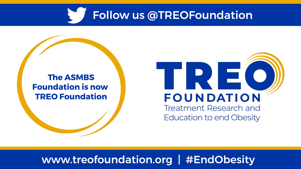 TREO Foundation (@treofoundation) on Twitter photo The <a href="/ASMBSFoundation/">Treo Foundation</a> is now TREO Foundation – Treatment, Research, and Education to end Obesity! Be sure to follow the NEW Twitter, <a href="/TREOFoundation/">TREO Foundation</a>.
As we enter our next chapter of support for patients with obesity and the <a href="/ASMBS/">ASMBS</a>, we invite you to get involved today.
#EndObesity The <a href="/ASMBSFoundation/">Treo Foundation</a> is now TREO Foundation – Treatment, Research, and Education to end Obesity! Be sure to follow the NEW Twitter, <a href="/TREOFoundation/">TREO Foundation</a>.
As we enter our next chapter of support for patients with obesity and the <a href="/ASMBS/">ASMBS</a>, we invite you to get involved today.
#EndObesity