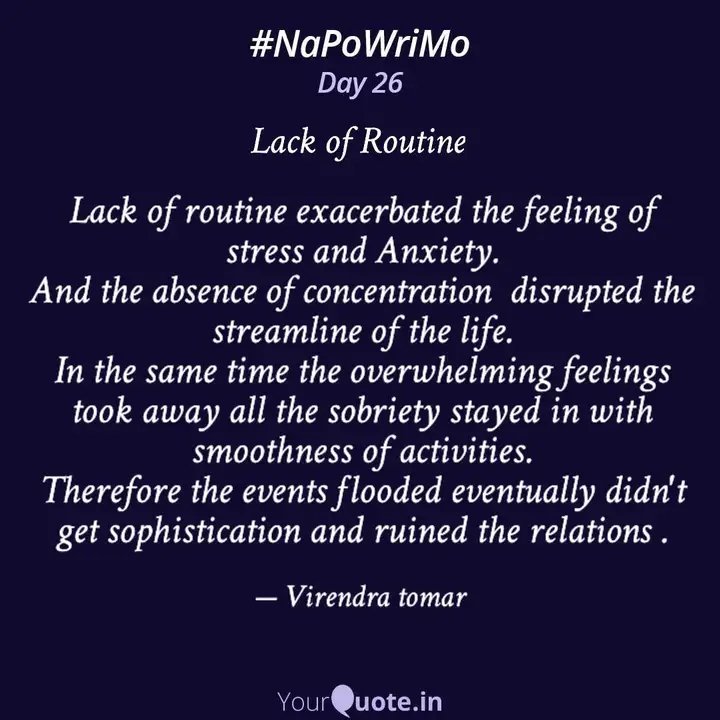 vstomar1978's tweet image. Welcome to the Day 26 of #NaPoWriMo. Collab and begin the poem with the line #lackofroutine. #poemtime  #YourQuoteAndMine
Collaborating with YourQuote Baba
 
Read my thoughts on YourQuote app at yourquote.in/adv-virendra-t…