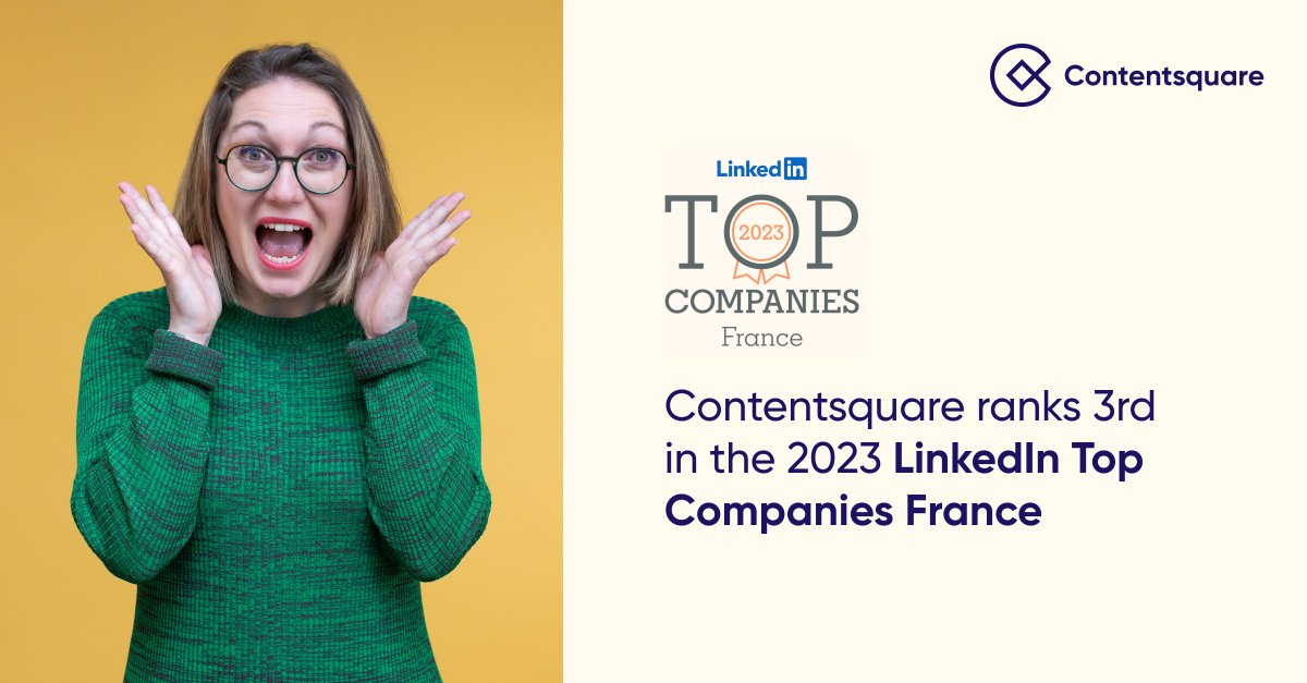 Extremely honored and humbled that @Contentsquare was ranked 3rd in the #LinkedInTopCompanies ranking for France in 2023! I feel very proud and grateful to share this incredible adventure with the whole CSquad! #WeAreCSquad