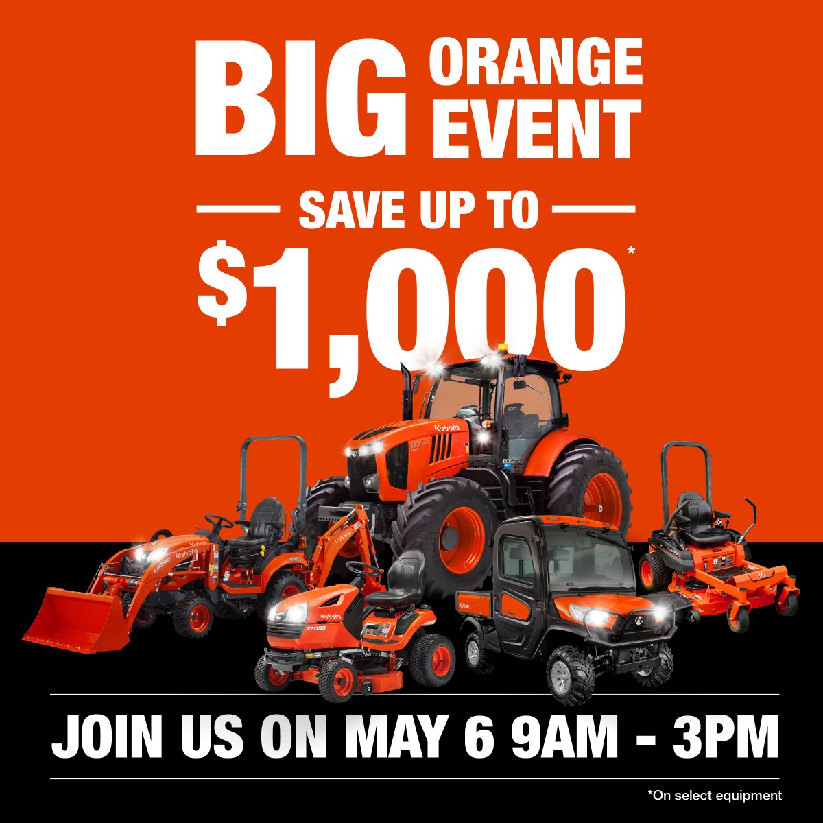 Join us at Grande Prairie Kubota on May 6 from 9AM - 3PM for the Big Orange Event!  We will be flipping burgers and showcasing the Kubota lineup! You can even save up to $1,000 on your next Kubota purchase! #KeepItOrange