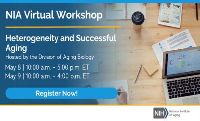 NIA’s Division of Aging Biology will host a virtual workshop on May 8-9, 2023, to discuss current and new approaches to investigate successful aging, including experimental and statistical methods and models. Register here: nia.nih.gov/news/workshop-…