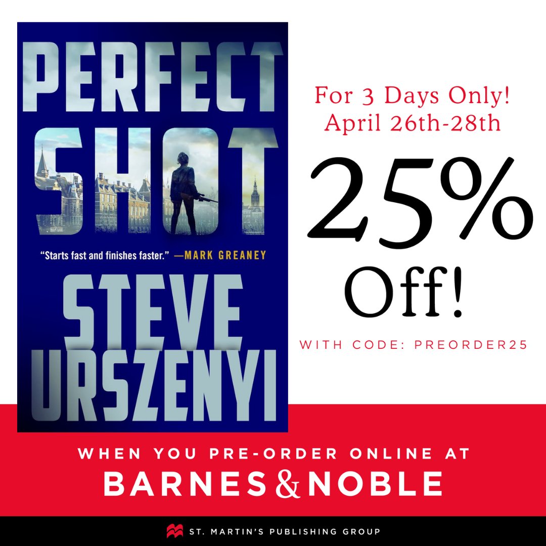 Good morning! Pre-order PERFECT SHOT from April 26th to April 28th on BN.com and receive 25% off your purchase. Use coupon code PREORDER25. Thank you, @BNBuzz! #BNPreorder25 #books #thrillers #writers