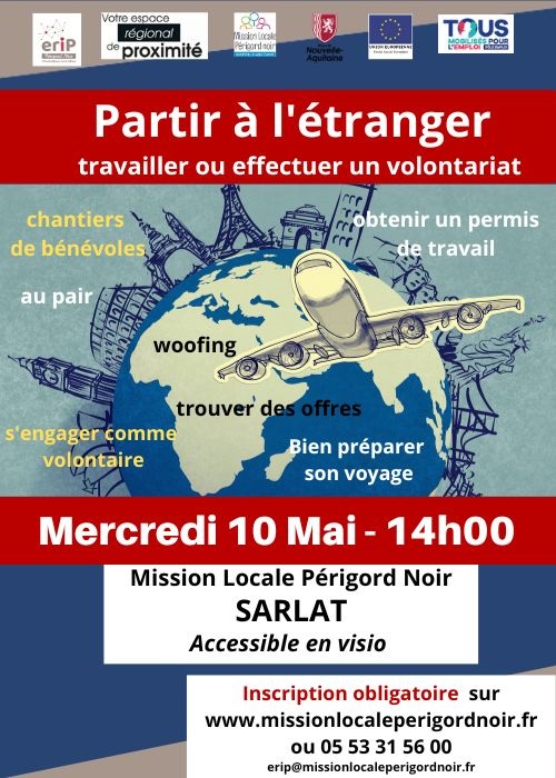 PARTIR A L'ETRANGER - S'OUVRIR AU MONDE
bénévole ou salarié ? 
1/2 Journée d'info  - Mission Locale #sarlat
Mercredi 10 mai -  14 h ou en visio-
info et inscription  : urlz.fr/lADN

#MLPN   #mobilité  #ERIPPN #1jeune1solution
#CestUneMission