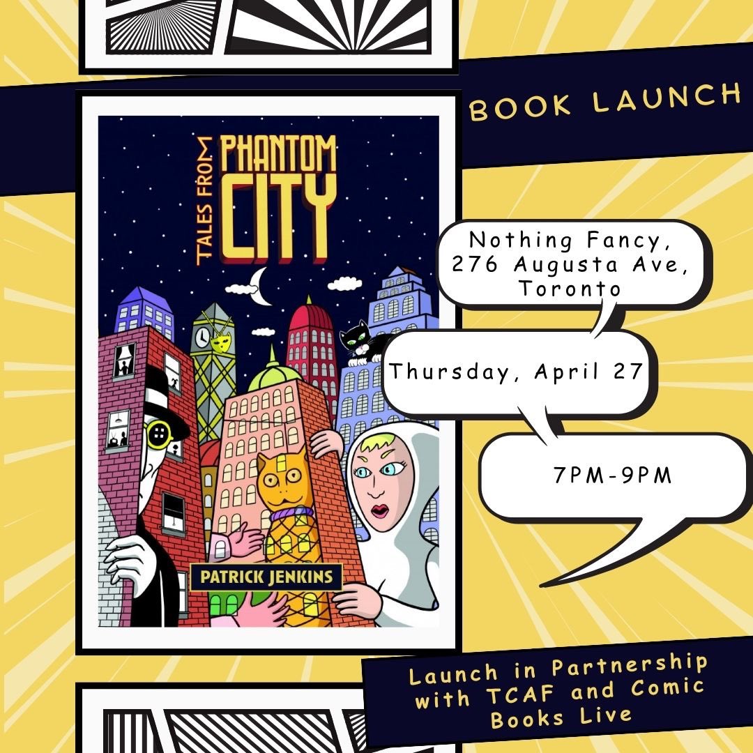 atbaypress's tweet photo. ‘Tales From Phantom City’ launches tomorrow! Join Patrick Jenkins at Nothing Fancy at 7pm. 
@TorontoComics @PJenkinsArtist @Comicbooks_live https://t.co/drLR1RwttQ