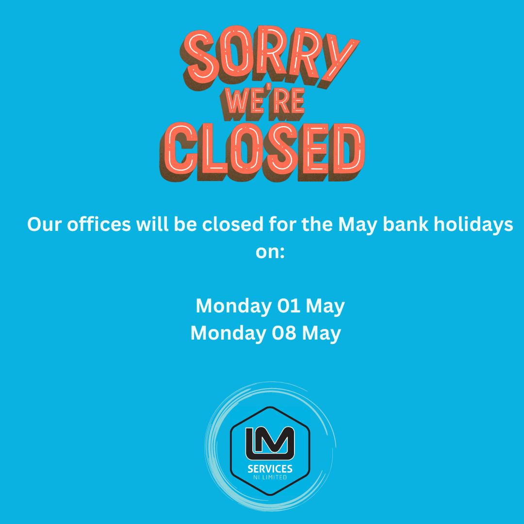 Our offices are closed on Monday 1st May and Monday 8th May, our out of hours will still be operational during these bank holidays.