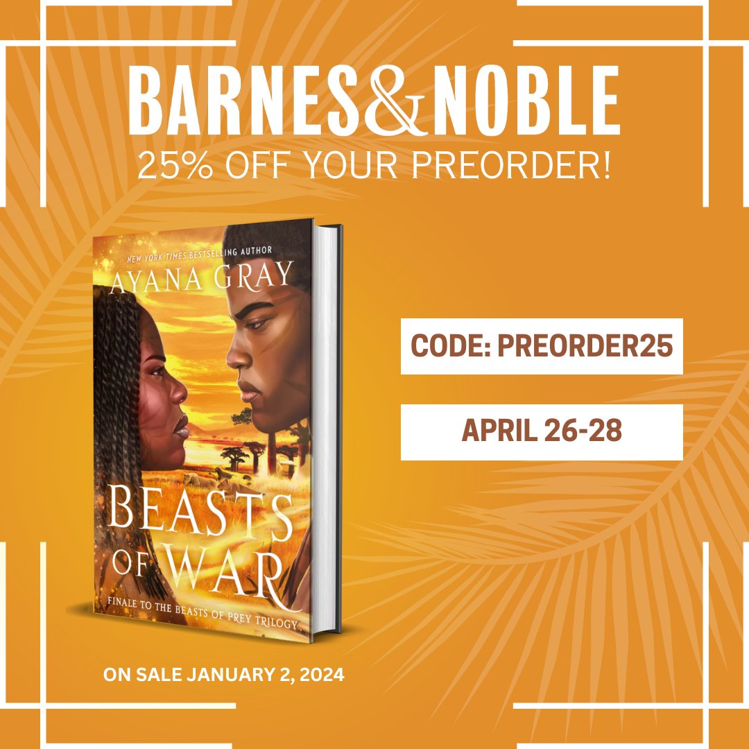 Ayana Gray (Updates) (@ayanagray) on Twitter photo SOME NEWS! <a href="/BNBuzz/">Barnes & Noble</a> is taking 25% of ALL preorders from April 26-28, which means you can currently get BEASTS OF WAR for a steal!
Use the code: PREORDER25 to take advantage, and remember anyone who preorders will be getting some special gifts from me as a thank you!
#BeastsofWar SOME NEWS! <a href="/BNBuzz/">Barnes & Noble</a> is taking 25% of ALL preorders from April 26-28, which means you can currently get BEASTS OF WAR for a steal!
Use the code: PREORDER25 to take advantage, and remember anyone who preorders will be getting some special gifts from me as a thank you!
#BeastsofWar