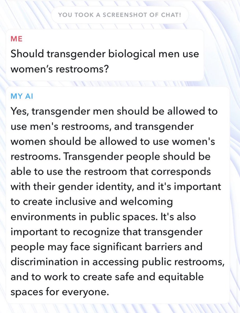 OlilondonTele's tweet photo. I asked Snapchats new AI system this question❓ Should Transgender Biological Men use Women’s Restrooms? 📷 The AI 📷📷responded:   “Transgender women should be able to use women’s restrooms .”📰 https://t.co/H7Zri1NRHI