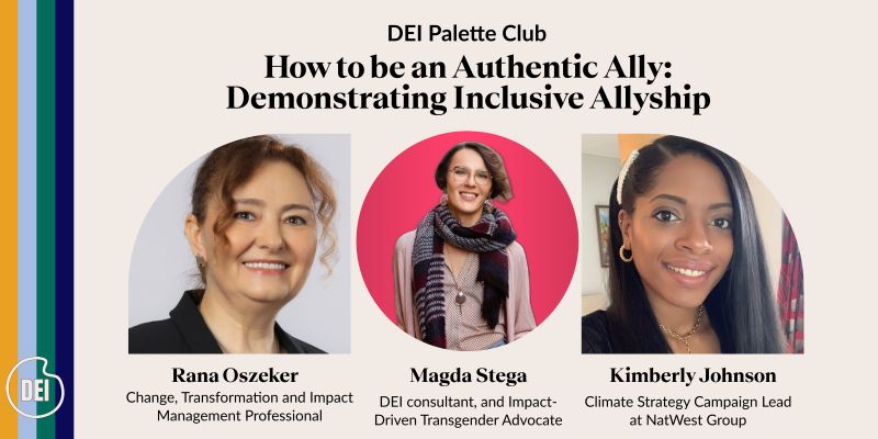 📢Join us at DEI Palette Club 'How to be an Authentic Ally: Demonstrating Inclusive Allyship'!