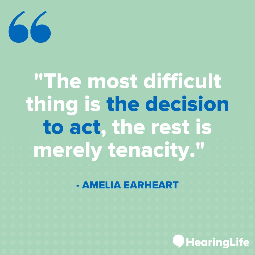 “The most difficult thing is the decision to act, the rest is merely tenacity.” —Amelia Earhart, American aviator.
We are here to support you through every step in your hearing health journey.
It’s time to make your first step today; it’s time to #LoveYourEars